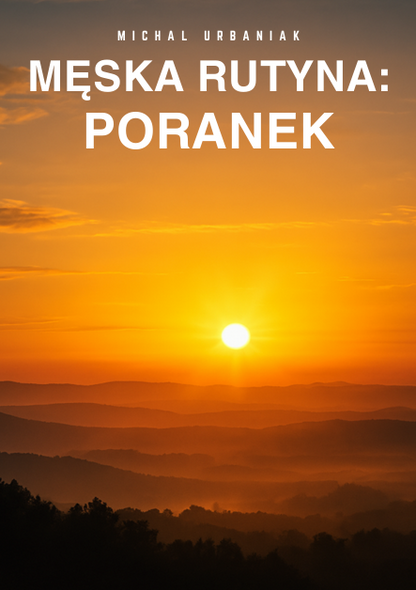 Samorozwój, męskość, ebook o porannej rutynie
